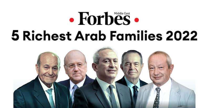 Forbes Reveals 10 Richest Arab Families In 2022 | Sada Elbalad